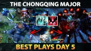 The Chongqing Major BEST Plays - Day 5 [Playoffs]
