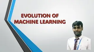 Evolution of  Machine LearningL