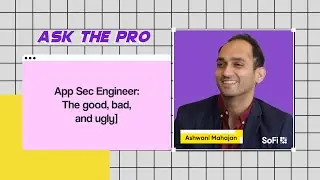 Ask The Pro: Ashwani Mahajan on Being a Security Engineer