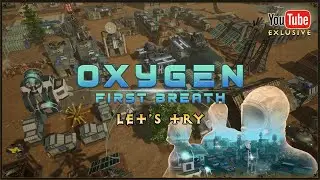 Oxygen: First Breath - Let's Try