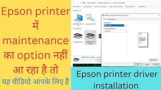 Maintenance Not Showing in Epson printer? (Fix & driver installation!)