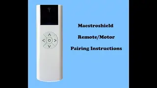 Motorized Screen Remote Pairing (Maestroshield Motors)