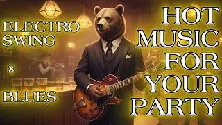 Electro Swing & Blues   Midnight Bourbon Swing
