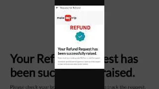 How to get Refund from Make My Trip after Free Cancellation Period 🌟
