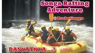 Songa Rafting Adventure Probolinggo Indonesia (The most dangerous rafting)