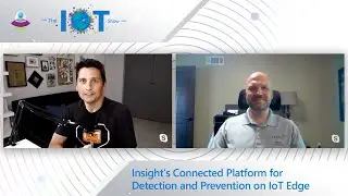 Insight's Connected Platform for Detection and Prevention on IoT Edge
