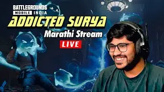 BGMI Marathi LIVE | Marathi Gamer | Addicted Surya | Jay Maharashtra