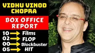 Director Vidhu Vinod Chopra Hit And Flop Movies List With Box Office Collection Analysis