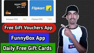 Free Gift Cards App 🔥 || Free Amazon and Flipkart gift vouchers || FunnyBox free gift cards