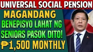 SENIORS, GOOD NEWS! UNIVERSAL SOCIAL PENSION PARA SA LAHAT | ALAMIN ANG UPDATE 🎉