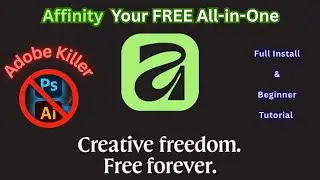 Affinity: ваш БЕСПЛАТНЫЙ универсальный инструмент Adobe Killer | Полная установка и руководство д...