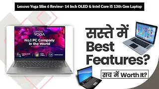 Lenovo Yoga Slim 6 Review- 14 Inch OLED & Intel Core i5 13th Gen Laptop | Review in Hindi | Features