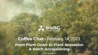 From Plant Order to Plant Accession and Batch Accessioning