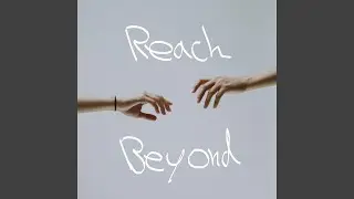 Reach Beyond