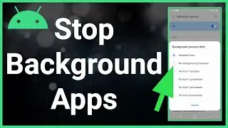 How To Stop Background Apps On Android