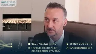 Fraksiyonel Lazer - Op. Dr. Arda Katırcıoğlu