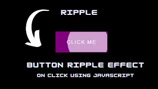 Button Ripple Effect on Click Using CSS3 & Vanilla JavaScript || Project #04 || Jelly Coder