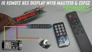 Самодельный ИК-пульт дистанционного управления Hex Display с MAX7219 и ESP32 | Учебное пособие по...