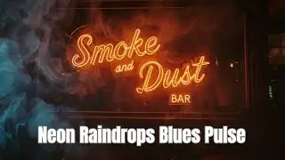 Smoke & Dust &ndash; Neon Raindrops Blues Pulse | Радио Smoke & Dust