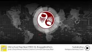 BraggaBrothers - Old school Rap Beat -prod. Shock Waves - FREE DL Konkurs Creative Commons