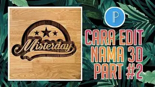 CARA EDIT NAMA/TULISAN 3D ANDROID PIXELLAB PART #2 | MISTER DAY