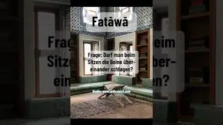 Darf man beim Sitzen die Beine &uuml;bereinander schlagen? #fatwa #islam #muslim￼