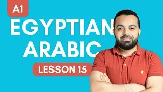 Lesson 15: Family Grammar - Learn the Rules Behind Everyday Conversations in Egyptian Arabic