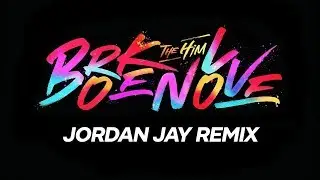 The Him - Broken Love (Jordan Jay Remix)
