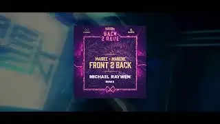 Mairee & Manene - Front 2 Back [MICHAEL RAYWEN REMIX]