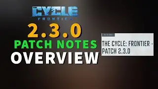 The Cycle: Frontier | 2.3 Patch Notes Overview WEAPONS CHANGES AND AUDIO CHANGES!