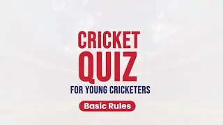 Cricket Quiz for Young Cricketers
