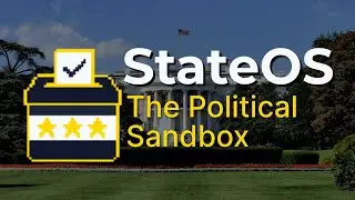 STATEOS — самая амбициозная политическая игра на сегодняшний день