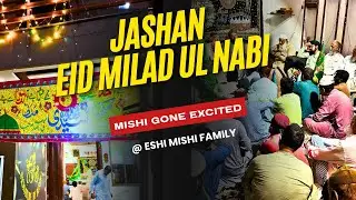 🎉 Eid Milad-un-Nabi ﷺ 2025 | Jashan, Mehfil & Décor Ideas | Eshi Mishi Family Vlog