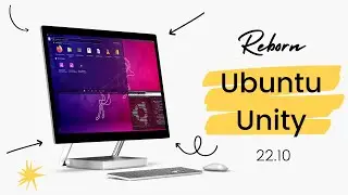 Ubuntu Unity 22.10 Review | Unity is back from the DEAD! (NEW)