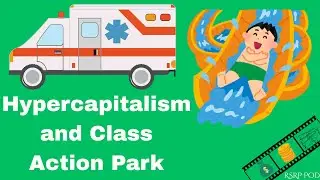 Hyper Capitalism and Class Action Park