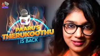 Paaru's THERUKOOTHU is Back | Vibe With Paaru | VJ Parvathy