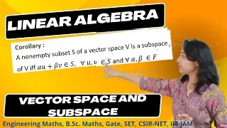 A nonempty subset S of a vector space V is a subspace of V iff 𝛼𝑢+𝛽𝑣&isin;𝑆 | CSIR NET, SET, GATE IIT-JAM