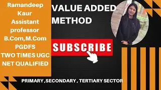 Value added method ( Primary , Secondary ,Tertiary sector)
