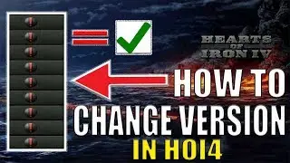 HOI4: Как сменить версию игры! Hearts of Iron 4