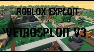 ROBLOX Exploit/Hack : VETROSPLOIT V3 ( PATCHED)