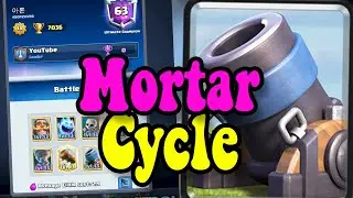 Mortar Cycle 2.9 🏆 Aaron 7000 👈  Ladder BEST Mortar Deck?! Clash Royale