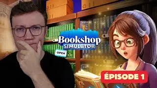 BookShop Simulator : Le Ratic Book ouvre ses portes ! EP1