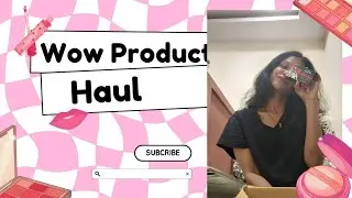 Wow Skin Care Haul