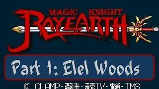 Magic Knight Rayearth Part 1:  Elel Woods