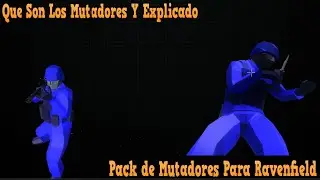 Explicaci&oacute;n De Los Mutadores Para Ravenfield + Pack de Mutadores