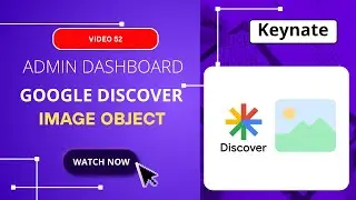 [Video No.52] Part 27: Post Image Listicles on Google Discover | Keynate Visual SEO Mastery