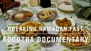 Breaking Ramadan Fast (Socotra Documentary)