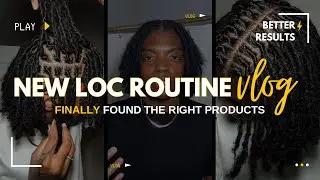 New Loc Routine Vlog | Better Results | Loc Maintenance