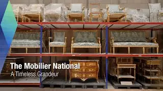 The Mobilier National: A Timeless Grandeur | Full Documentary