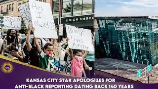 Kansas City Star Apologizes For Anti-Black Reporting Dating Back 140 Years